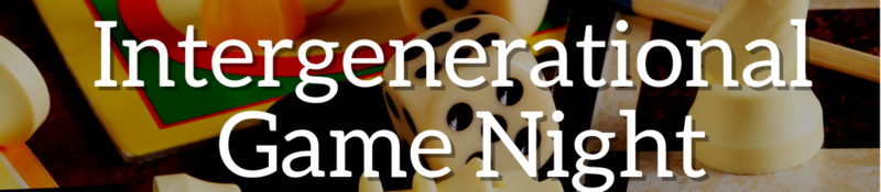 Banner Image for Intergenerational Game Night