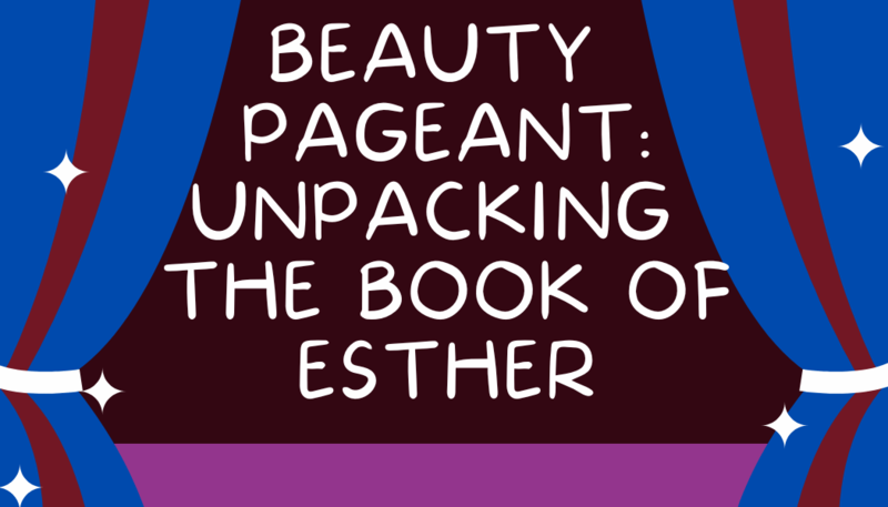 Banner Image for Beauty Pageant: Unpacking the Book of Esther